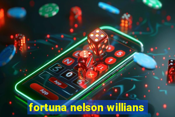 fortuna nelson willians